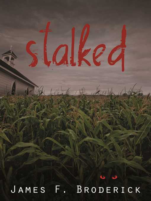 Title details for Stalked by James Broderick - Available